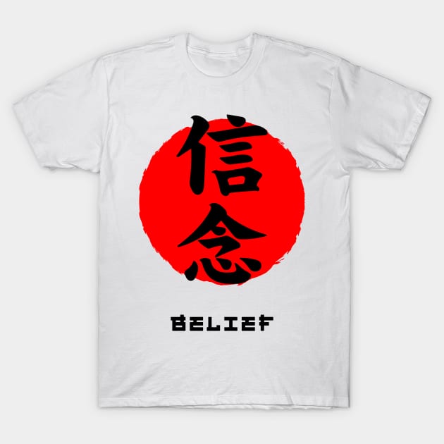 Belief Japan quote Japanese kanji words character symbol 157 T-Shirt by dvongart